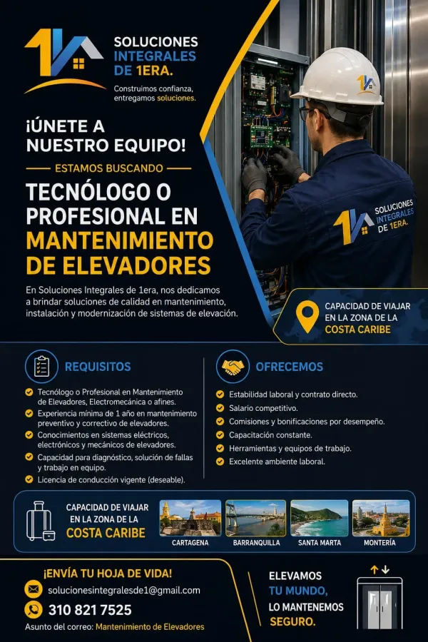 Flyer de la vacante de Tecnólogo o Profesional en Mantenimiento de Elevadores en Soluciones Integrales de 1era, para la zona de la Costa Caribe incluida Cartagena.